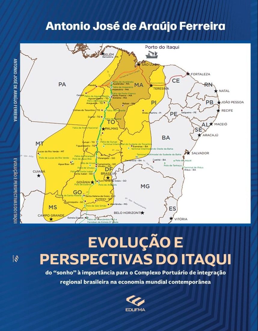 Evolução e perspectivas do Itaqui: do \"sonho\" à importância para o Complexo Portuário de integração regional brasileira na economia mundial contemporânea