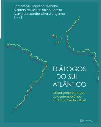 Diálogos do Sul Atlântico: crítica e interpretação do contemporâneo em Cabo Verde e Brasil